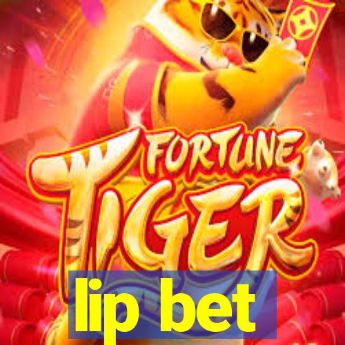 lip bet